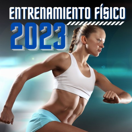 Entrenamiento Físico 2023 | Boomplay Music