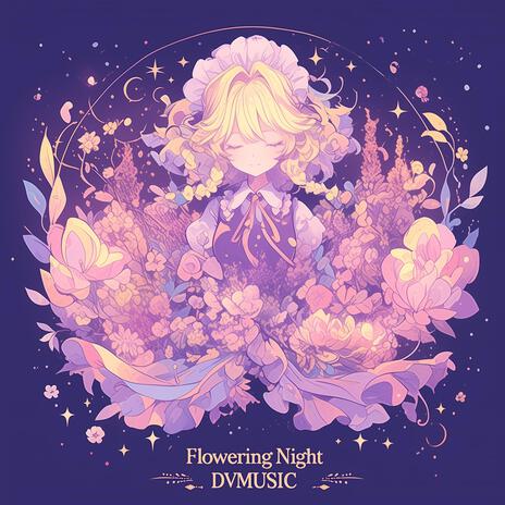 Flowering Night | Boomplay Music