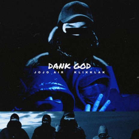 Dank God ft. KlikKlak | Boomplay Music