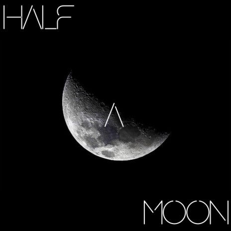 Half A Moon ft. DXSTRVCT
