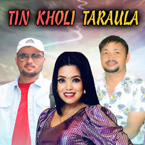 Tin Kholi Taraula | Boomplay Music