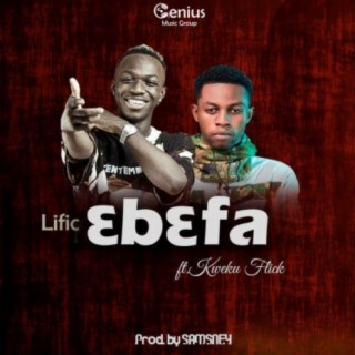 Ebefa ft. Kweku Flick lyrics | Boomplay Music
