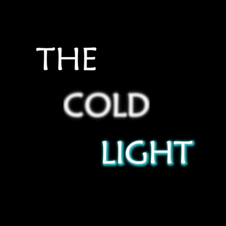 The Cold Light