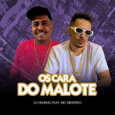 Os Cara do Malote ft. MC Mestrão | Boomplay Music