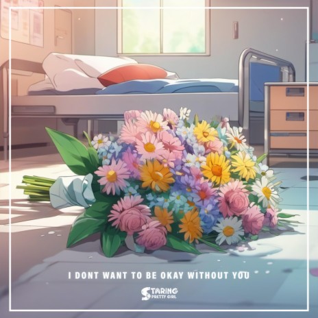 I DON'T WANNA BE OKAY WITHOUT YOU (LoFi) | Boomplay Music