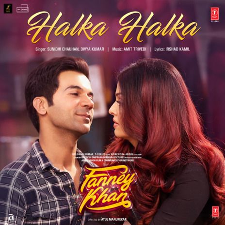 Halka Halka (From Fanney Khan) ft. Divya Kumar | Boomplay Music