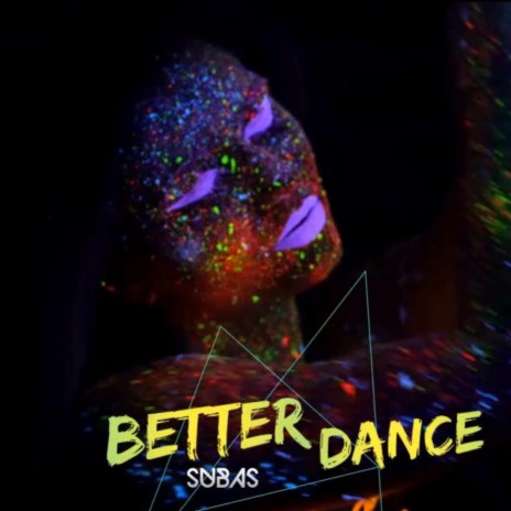 Better Dance | Boomplay Music