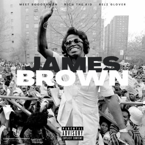 James Brown ft. Relz Glover & Rich The Kid | Boomplay Music