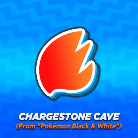 Chargestone Cave (From Pokémon Black & White) (Arrangement) | Boomplay Music