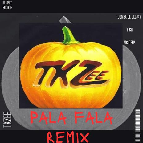 Palafala ft. TKZEE Remix | Boomplay Music