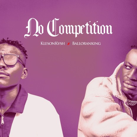 No Competition ft. Balloranking | Boomplay Music