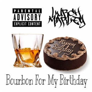 Bourbon for My Birthday
