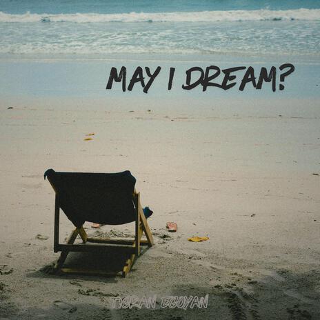 May I Dream? | Boomplay Music