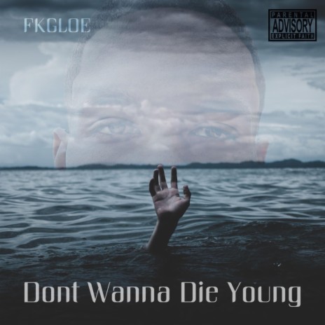 Dont Wanna Die Young | Boomplay Music