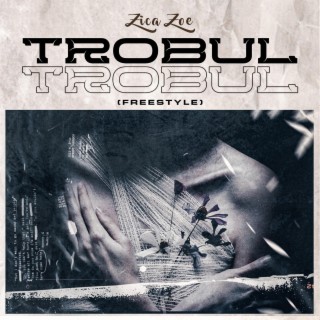 Trobul (freestyle) lyrics | Boomplay Music