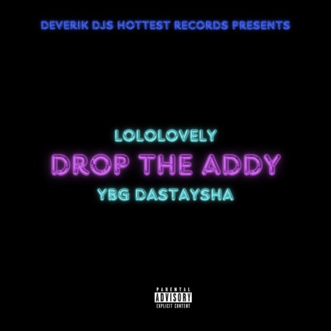 Drop The Addy ft. YBG Dastaysha | Boomplay Music