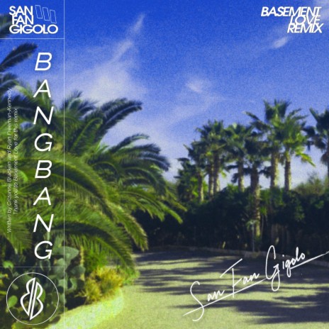 San Fan Gigolo (Basement Love Remix) ft. Basement Love | Boomplay Music