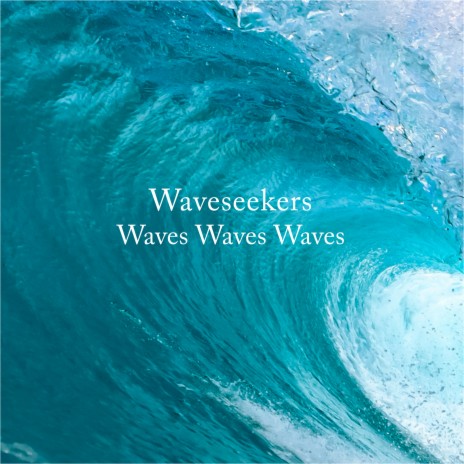 Waves waves waves | Boomplay Music