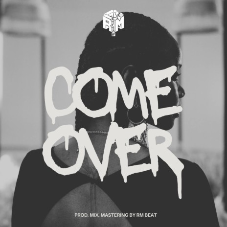 Come Over | Boomplay Music