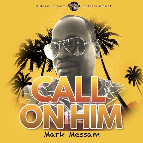 Call On Him ft. Riddim To Dem | Boomplay Music