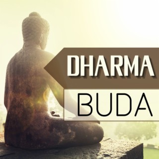 Dharma Buda: Canciones de Meditación Budista para Relajación, Reflexión Diaria y Ejercicios de Atención Plena