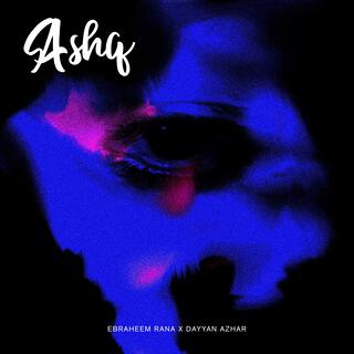 Ashq ft. Ebraheem Rana lyrics | Boomplay Music