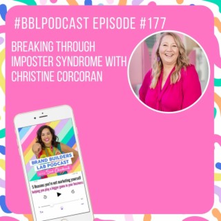 177. Overcoming Imposter Syndrome with Christine Corcoran