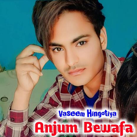 Anjum Bewafa | Boomplay Music