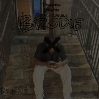 Download Dewayne album songs Brodie Boomplay Music