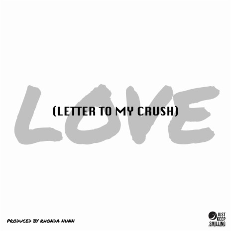 LOVE LETTER TO MY CRUSH | Boomplay Music