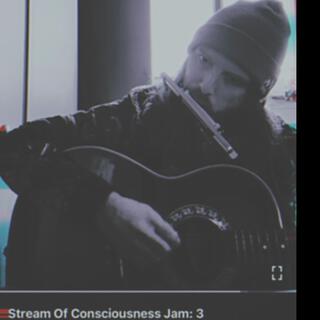 Stream Of Consciousness Jam 3