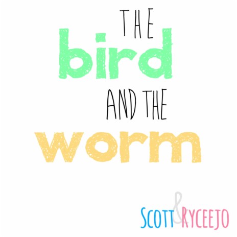 The Bird and the Worm | Boomplay Music