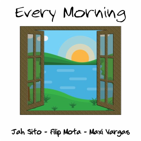 Every Morning ft. Filip Mota & Maxi Vargas | Boomplay Music