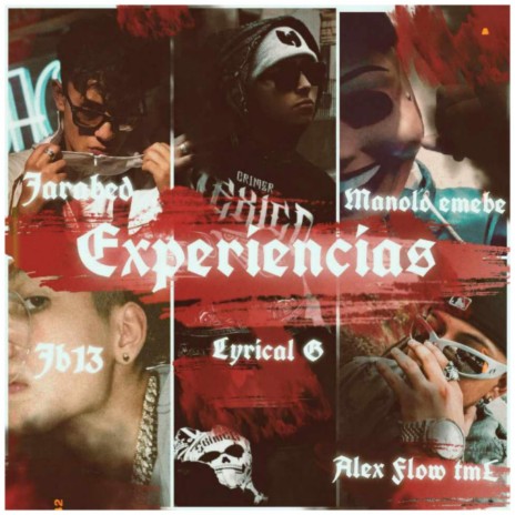 Experiencias ft. Jarabed OG, Jb13, Manolo Emebe & Alexis Flow TM£