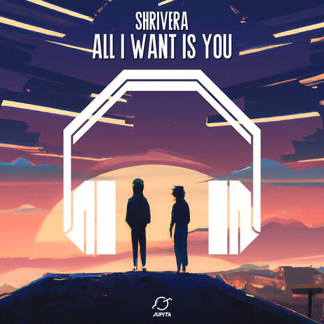 All I Want Is You (8D Audio) ft. 8D Audio, 8D Tunes & Shrivera | Boomplay Music