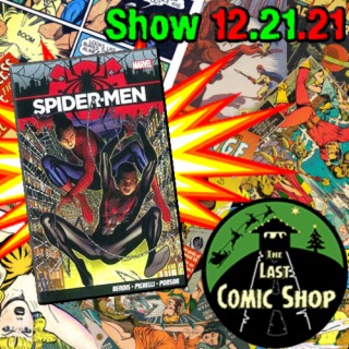 Show 12.21.21: Spider Men