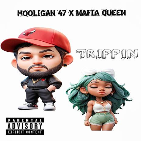 Trippin (feat. Mafia Queen) | Boomplay Music