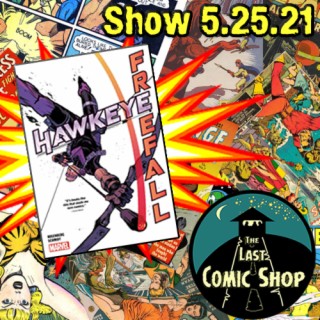 Show 5.25.21: Hawkeye, Freefall