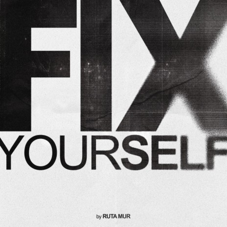 Fix Yourself | Boomplay Music