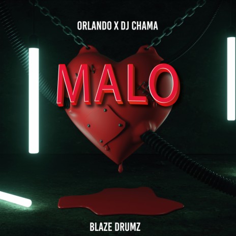 Malo ft. Dj Chama & Blaze Drumz | Boomplay Music