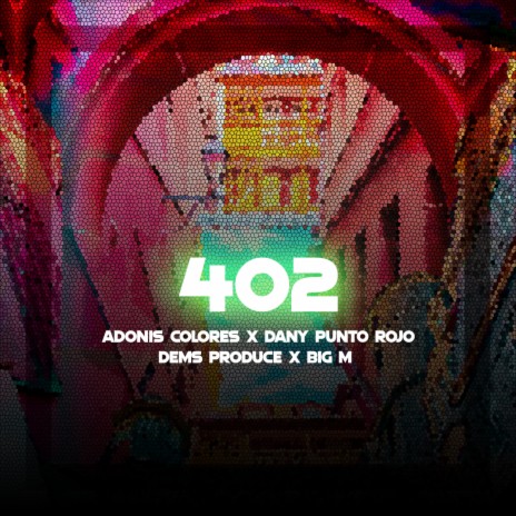 402 ft. Dany Punto Rojo, DEMS PRODUCE & Big M | Boomplay Music