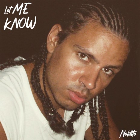 Let Me Know | Boomplay Music