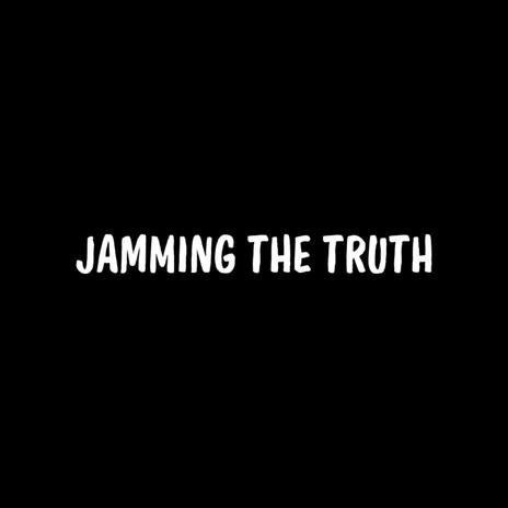 Jamming The Truth (JamWayne Diss) | Boomplay Music