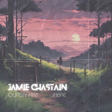 jamie chastain (feat. Jabre)