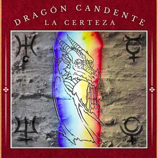 Dragon Candente La Certeza