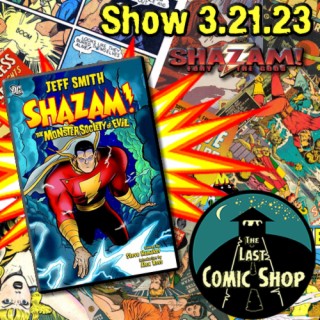 Shazam, The Monster Society of Evil, Fury of the Gods: 3/21/23