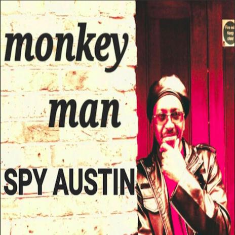 MONKEY MAN,SPY AUSTIN | Boomplay Music