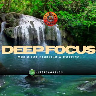 DEEP FOCUS MUSIC FOR STUDYING, WORKING, MEDITATION, AND GYM