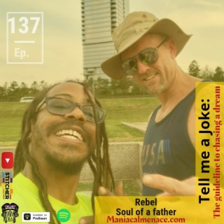 ep 137 rebel: soul of a father