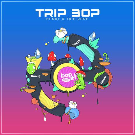 Trip Bop ft. Trip Drop | Boomplay Music